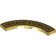 Tile 4 x 4 Curved, Macaroni with Black 'HOLIDAY EXPRESS', Border print (27507pr0001)