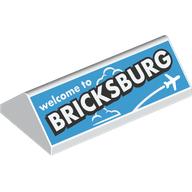 Slope 45° 2 x 4 Double with White 'welcome to BRICKSBURG' on Medium Azure Background print (3041pr0003)