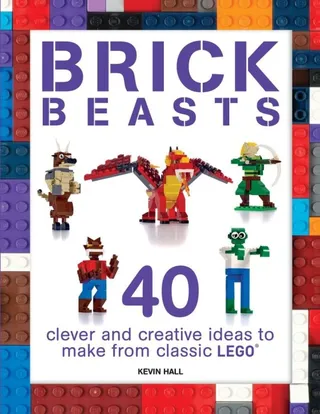 Brick Beasts: 40 Clever & Creative Ideas to Make from Classic LEGO von LEGO – Produktfoto